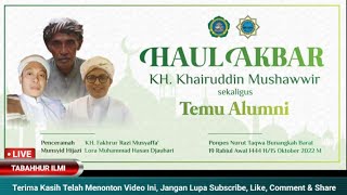 🔴LIVE Tabligh Akbar Sekaligus Haul KH Khairuddin Mushowwir Beserta Al-Marhumin Lainnya & Temu Alumni