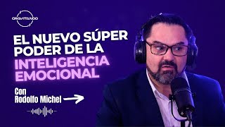 GRAVITANDO #24 - El nuevo superpoder de la inteligencia emocional con Rodolfo Michel