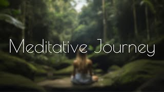 Meditative Journey: Melodies for Cultivating Spiritual Progress and Serenity