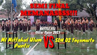 SEMI FINAL!!! Battle yel MI Miftahul Ulum Puntir VS SDN 02 Toyomarto di Oscar Open 2023.