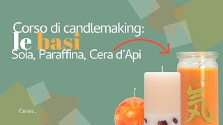 Corso di candlemaking base: cera di soia, paraffina e cera d'api