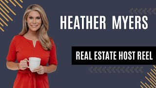 Heather Myers, Real Estate TV Host reel