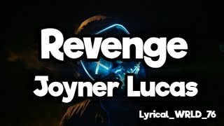 Joyner Lucas - Revenge (Lyrics)