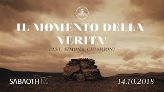 Domenica Gospel@ Firenze | Il momento della verità  - Past. Simona Chiarioni | 14.10.2018