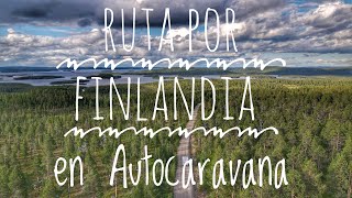 Finlandia - SomOutdoors Europa en Autocaravana 2021 (Ep. 13)