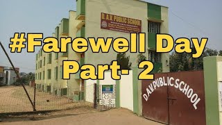 #Old School Days Part 2 DAV Public School |Farewell Day||