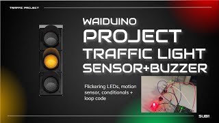 Arduino Traffic Sensor, LED, & Buzzer + Loop & Conditional Code (Easy to understand Tutorial)