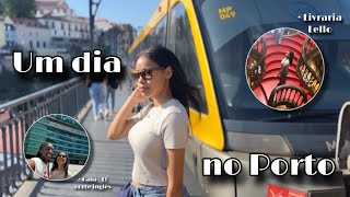 UM DIA NO PORTO | Livraria Lello, Ponte D. Luís I, Gaia, Mc Donald’s & muito mais…