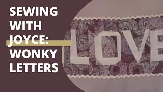 Sewing with Joyce: Wonky Letters