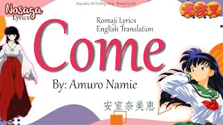 Come - Amuro Namie (安室奈美恵) - Inuyasha 7th Ending Song (Romaji Lyrics & English Translate)