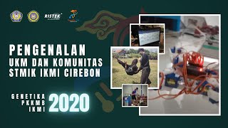 PENGENALAN UKM DAN KOMUNITAS STMIK IKMI CIREBON 2020