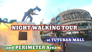 NIGHT WALKING TOUR AT TUTUBAN MALL and PERIMETER AREA