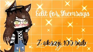 SpeedEdit gift for · Shemsaya ·🦖🦋|| Congratulations 100 sub! || •Wilczek Alcia•