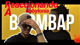 REACCIONANDO A GABYLONIA BOOMBAP 🔥🔥🔥