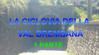 la ciclovia della val brembana 1 parte