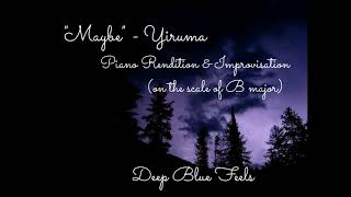 "Maybe" (Yiruma) Piano Rendition [Deep Blue Feels]