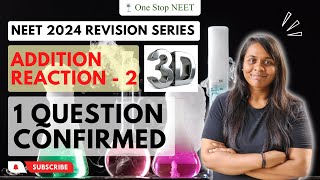 Addition Reaction - 2 |🔥 One Question Confirmed 🔥| NEET 2024 Revision| Vaishnavi Mam | One Stop NEET