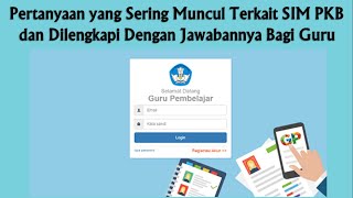 Pertanyaan yang Sering Muncul Terkait SIM PKB dan Dilengkapi Dengan Jawabannya Bagi Guru