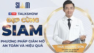 Hút Mỡ Body JET Phương Pháp Giảm cân An Toàn Và Hiệu Quả | Siam Thailand | Talkshow "Đẹp Cùng Siam"