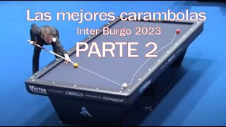 PARTE 2. Las mejores carambolas de Inter Burgo Wonju World Grand Prix 2023 - Billar a 3 bandas.