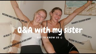 Meet my sister & Get to know me :) Q&A