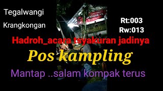 Hadroh_acara tsyakuran jadinya pos kampling 'krangkongn.salam kompak pokok e..mantap bosku