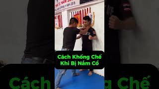 Khống Chế Bóp Cổ #kungfu #vothuat #tuve #shorts