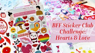 BFF Sticker Club Challenge  Hearts & Love! - Sticker with Me!