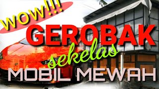 GEROBAK V004 SEKELAS MOBIL MEWAH #tukangpeceldarisakura #d'pecellombokjempling