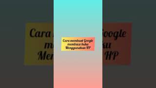 Cara/Tutorial membuat Google membaca buku