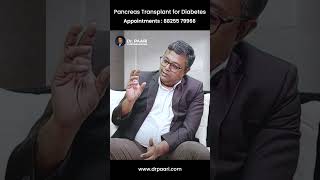 Pancreas Transplant for Diabetes | நீரிழிவு நோய்க்கான கணைய மாற்று அறுவை சிகிச்சை | #shorts