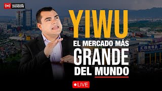 Yiwu el mercado más grande del mundo