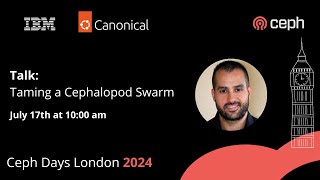 Taming a Cephalopod Swarm | Ceph Days London 2024