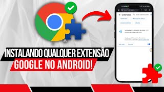 Como Instalar Qualquer Extensão do navegador Google no Celular (2024)