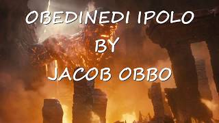 JACOB OBBO -  OBEDINEDI IPOLO   / Adhola Music 2018