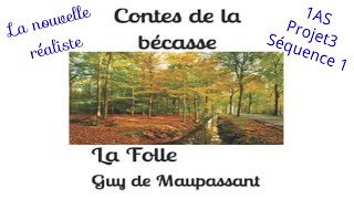 1AS- Projet3- Séq1-La nouvelle réaliste-Guy De Maupassant- contes et nouvelles de la bécasse