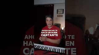 QUE ES SER UN BUEN CANTANTE.