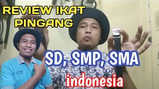 REVIEW IKAT PINGANG SD/SM/SMA/ INDONESIA @anto 88channel