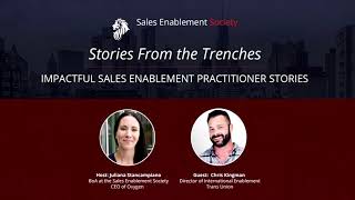 Stories from the Trenches with the Sales Enablement Society featuring Chris Kingman