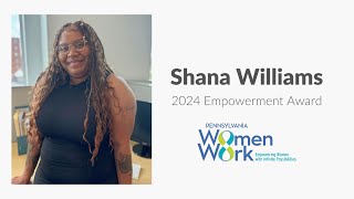 2024 Empowerment Award: Shana Williams