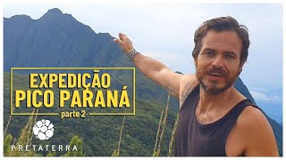 CEIA DE ANO NOVO NA MONTANHA - Expedição Pico Paraná (Parte 2)