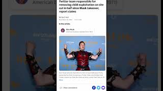 Twitter team responsible for removing child exploitation on site cut in half since Musk takeover