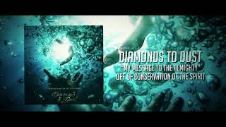 Diamonds to Dust - My Message to the Almighty