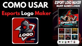 COMO USAR O APLICATIVO ESPORTS LOGO MAKER no CELULAR | Criar Logo de Esports