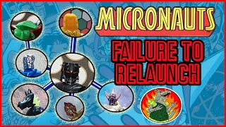 Micronauts - Failure to Relaunch