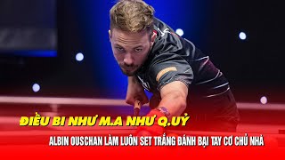 ĐIỀU BI NHƯ M.A NHƯ Q.UỶ, ALBIN OUSCHAN LÀM LUÔN SET TRẮNG ĐÁNH BẠI TAY CƠ CHỦ NHÀ