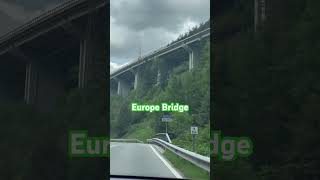 The Europe Bridge in Austria #europe  #europa #bridge #betashorts  #highlights