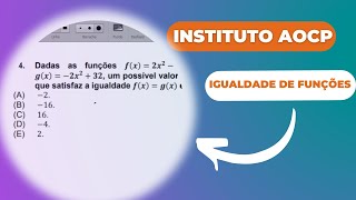 Resolução de questão sobre Igualdade de Funções | Matemática | Banca INSTITUTO AOCP