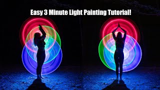 Quick and Easy Light Painting Tutorial