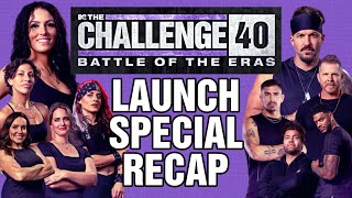 The Challenge Battle of the Eras Launch Special Recap #TheChallenge #TheChallenge40